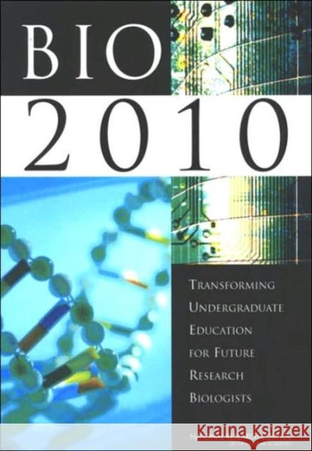 Bio2010: Transforming Undergraduate Education for Future Research Biologists National Research Council 9780309085359 National Academy Press