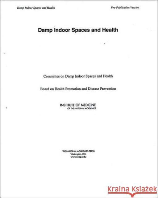 Damp Indoor Spaces and Health Institute of Medicine 9780309091930 National Academy Press