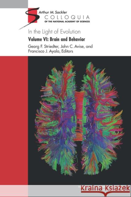 In the Light of Evolution: Volume VI: Brain and Behavior National Academy of Sciences 9780309261753 Marston Book DMARSTO Orphans