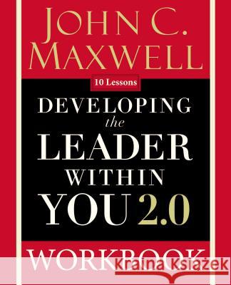 Developing the Leader Within You 2.0 Workbook John C. Maxwell 9780310094074 HarperChristian Resources