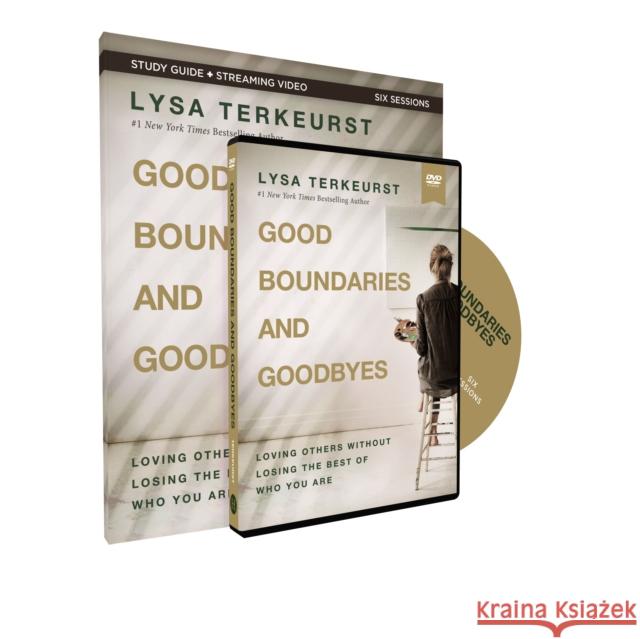 Good Boundaries and Goodbyes Study Guide with DVD: Loving Others Without Losing the Best of Who You Are Lysa TerKeurst 9780310140382 HarperChristian Resources