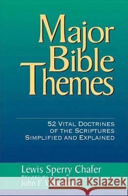 Major Bible Themes Lewis Sperry Chafer John F. Walvoord 9780310223900 Zondervan Publishing Company