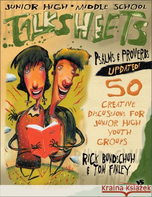 Junior High and Middle School Talksheets Psalms and Proverbs-Updated!: 50 Creative Discussions for Junior High Youth Groups Bundschuh, Rick 9780310238515 Zondervan Publishing Company
