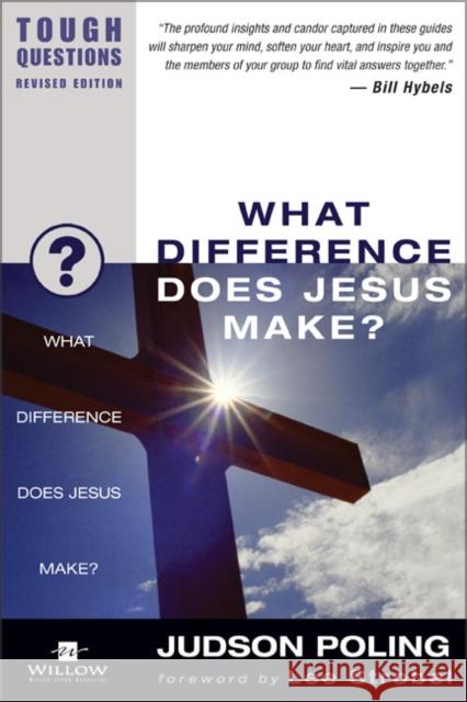 What Difference Does Jesus Make? Garry Poole Judson Poling Debra Poling 9780310245032