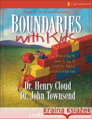 Boundaries with Kids: When to Say Yes, How to Say No Cloud, Henry 9780310247241 Zondervan Publishing Company