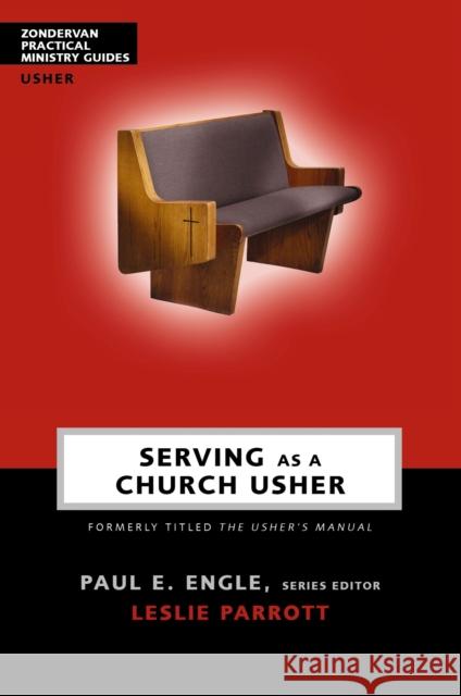 Serving as a Church Usher Leslie Parrott Randall D. Engle Chuck Lawless 9780310247630 Zondervan Publishing Company