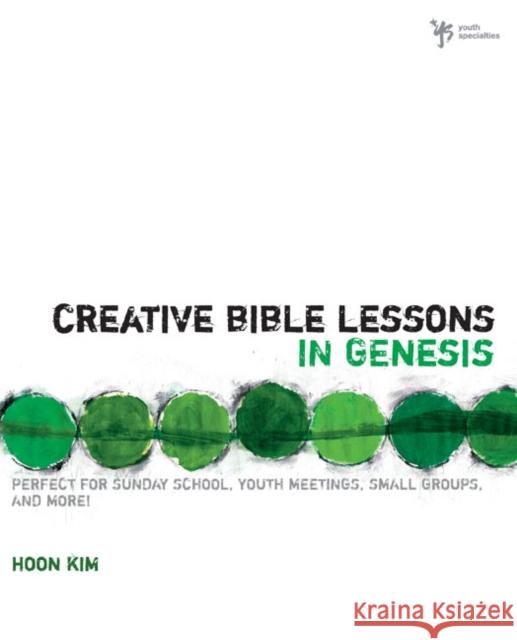 Creative Bible Lessons in Genesis Hoon Kim 9780310270935 Zondervan Publishing Company