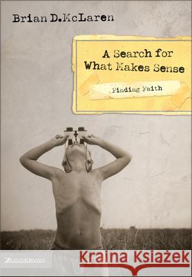 Finding Faith---A Search for What Makes Sense Brian McLaren Steve Chalke 9780310272663 Zondervan Publishing Company