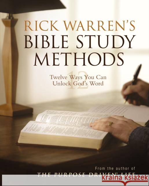 Rick Warren's Bible Study Methods: Twelve Ways You Can Unlock God's Word Warren, Rick 9780310273004