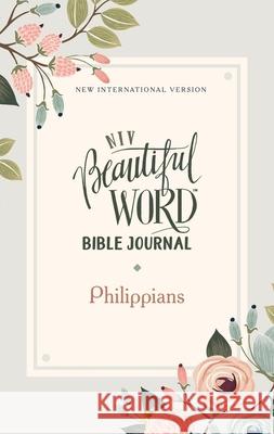 Niv, Beautiful Word Bible Journal, Philippians, Paperback, Comfort Print Zondervan 9780310456087 Zondervan
