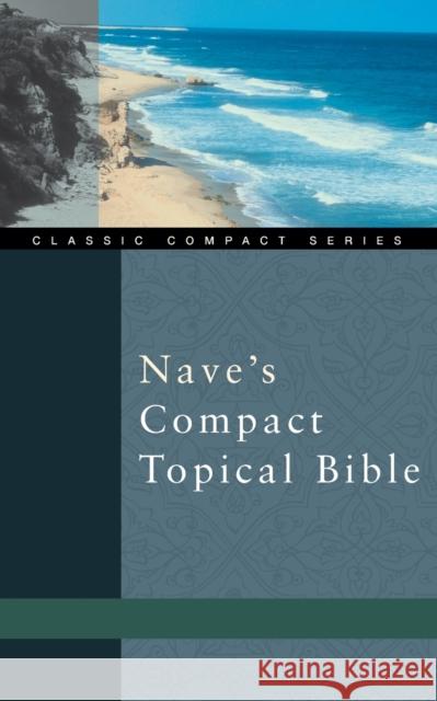 Nave's Compact Topical Bible Orville J. Nave 9780310489917 Zondervan Publishing Company