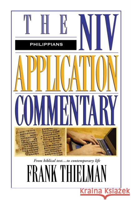 Philippians Frank Thielman Bill T. Arnold David W. Baker 9780310493006 Zondervan Publishing Company
