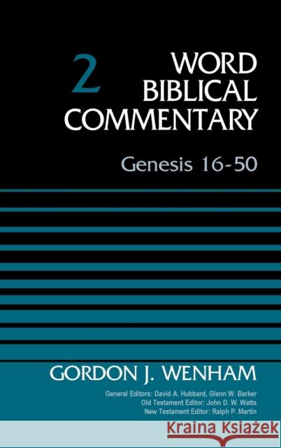 Genesis 16-50, Volume 2: 2 Wenham, Gordon John 9780310521839