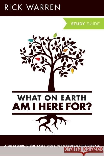 What on Earth Am I Here For? Bible Study Guide Warren, Rick 9780310696186