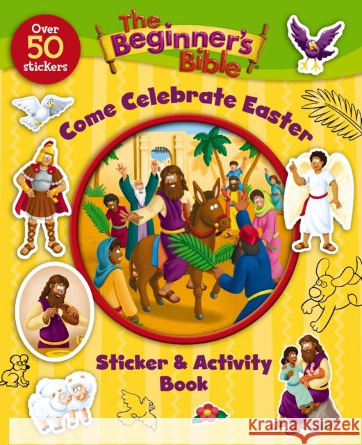 The Beginner's Bible Come Celebrate Easter Sticker and Activity Book Kelly Pulley 9780310747338 Zonderkidz