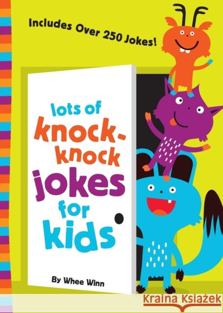 Lots of Knock-Knock Jokes for Kids Whee Winn 9780310750628 Zondervan