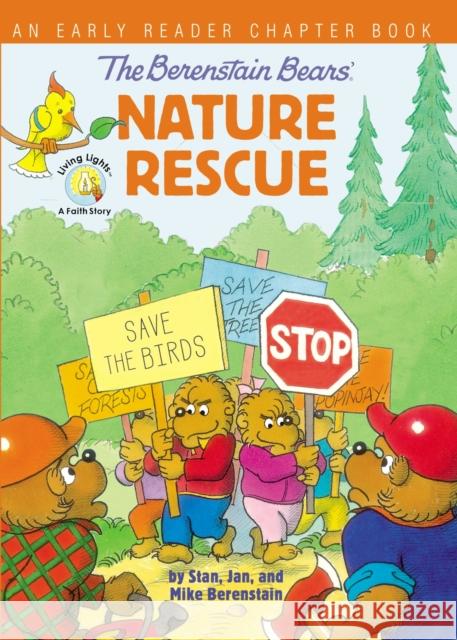 The Berenstain Bears' Nature Rescue: An Early Reader Chapter Book Stan Berenstain Jan Berenstain Mike Berenstain 9780310768043 Zonderkidz