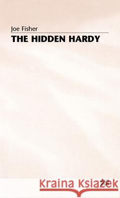 The Hidden Hardy Joe Fisher Joel Fisher Nancy Ed. Fisher 9780312057879 Palgrave MacMillan