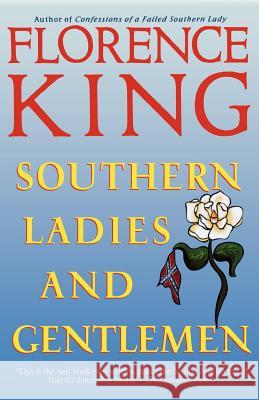 Southern Ladies & Gentlemen Florence King 9780312099152 St. Martin's Griffin
