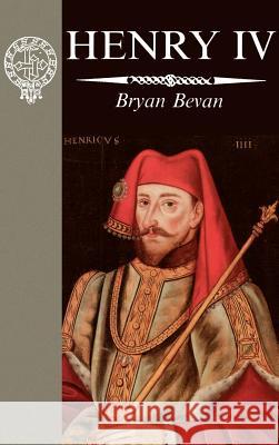 Henry IV Bryan Bevan 9780312116965 Palgrave MacMillan