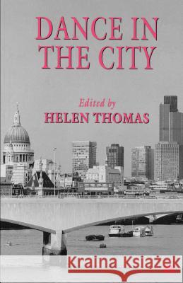 Dance in the City Helen Thomas 9780312174545 Palgrave MacMillan