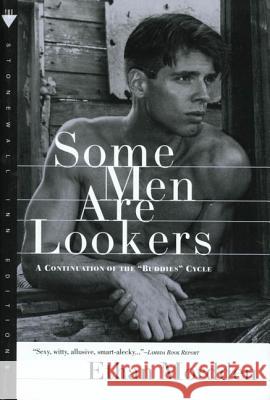 Some Men Are Lookers: A Continuation of the Buddies Cycle Mordden, Ethan 9780312193362 Stonewall Inn Editions