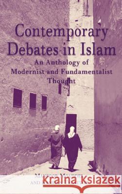 Contemporary Debates in Islam: An Anthology of Modernist And. Fundamentalist Thought Na, Na 9780312215804 Palgrave MacMillan
