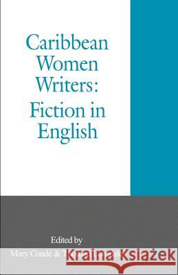 Caribbean Women Writers: Fiction in English Condé, Mary 9780312218638 Palgrave MacMillan