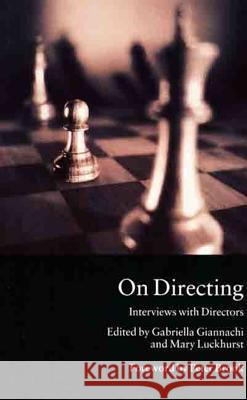 On Directing: Interviews with Directors Gabriella Giannachi Mary Luckhurst Peter Brook 9780312224837