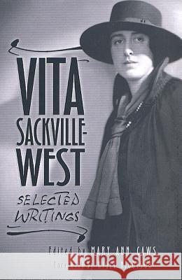 Vita Sackville-West: Selected Writings Mary Ann Caws Nigel Nicolson Vita Sackville-West 9780312237608 Palgrave MacMillan