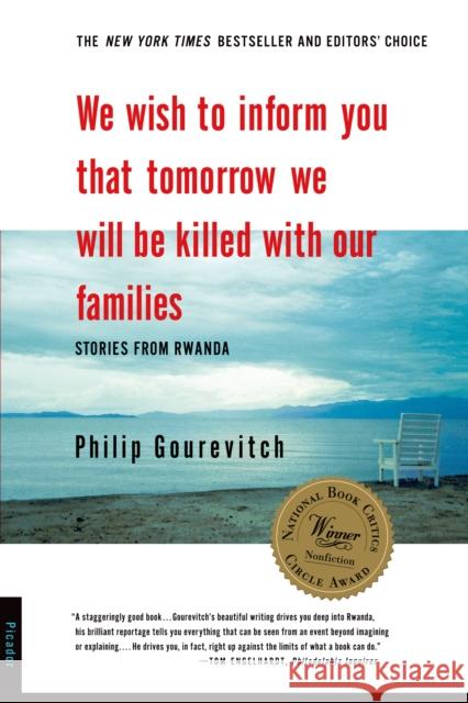 We Wish to Inform You That Tomorrow We Will Be Killed with Our Families: Stories from Rwanda Philip Gourevitch 9780312243357 Picador USA