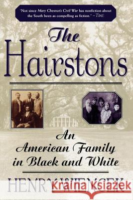 The Hairstons: An American Family in Black and White Henry Wiencek 9780312253936 St. Martin's Griffin