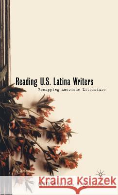 Reading U.S. Latina Writers: Remapping American Literature Quintana, A. 9780312294137