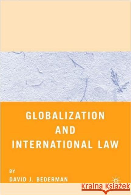 Globalization and International Law D Bederman 9780312294786 0