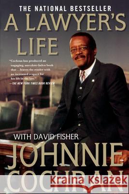 A Lawyer's Life Johnnie L. Cochran David Fisher 9780312319670 St. Martin's Press