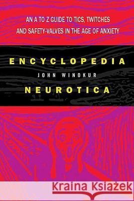 Encyclopedia Neurotica Jon Winokur 9780312325015 St. Martin's Griffin