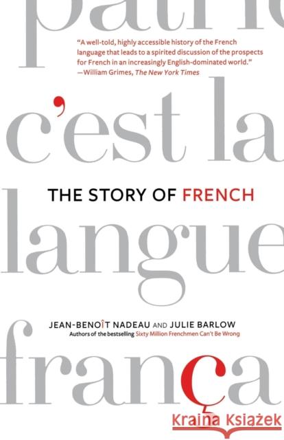 The Story of French Jean-Benoit Nadeau Julie Barlow 9780312341848 St. Martin's Griffin