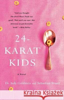 24-Karat Kids Judy Goldstein Sebastian Stuart 9780312343286