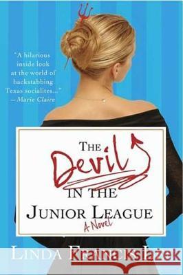 The Devil in the Junior League Linda Francis Lee 9780312354978