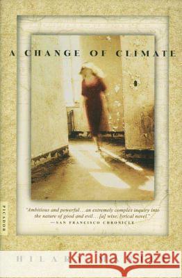 A Change of Climate Hilary Mantel 9780312422882 Picador USA
