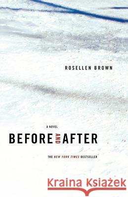 Before and After Rosellen Brown 9780312424411 Picador USA