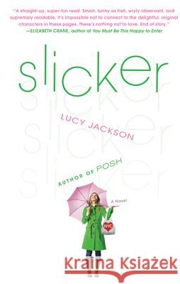 Slicker Lucy Jackson 9780312573591 St. Martin's Griffin