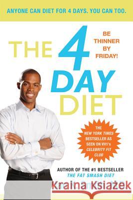 The 4 Day Diet Ian K. Smith 9780312605599 St. Martin's Griffin