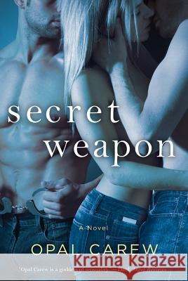 Secret Weapon Opal Carew 9780312674601 St. Martin's Griffin