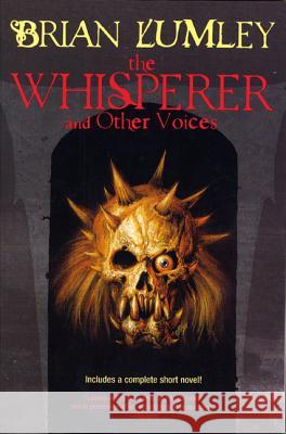 The Whisperer and Other Voices Brian Lumley 9780312878023 Tor Books