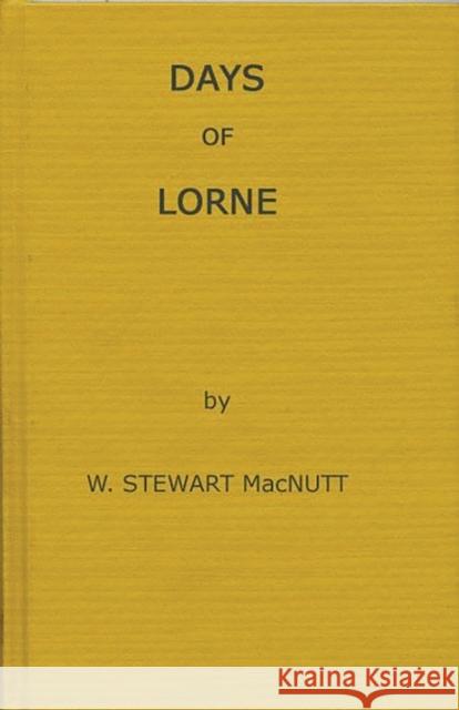Days of Lorne W. Stewart Macnutt 9780313200212 Greenwood Press