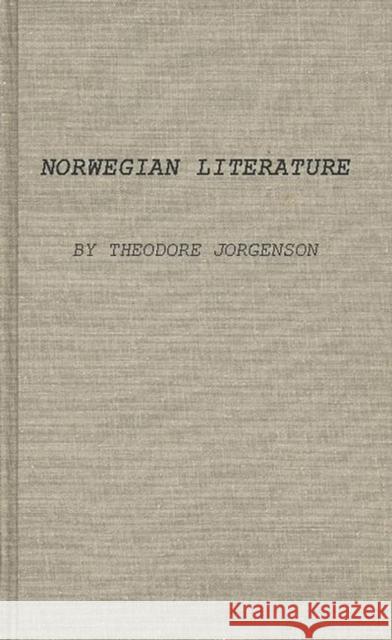 Norwegian Literature in Medieval and Early Modern Times Theodore Jorgenson 9780313200731 Greenwood Press