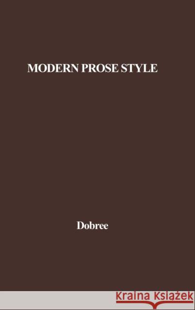 Modern Prose Style Bonamy Dobree Bonamy Dobree 9780313201240 Greenwood Press