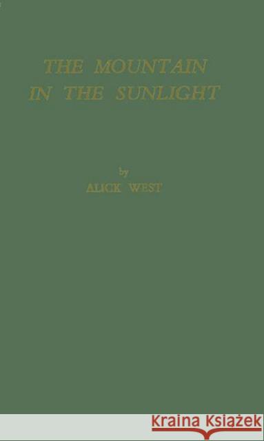 The Mountain in the Sunlight: Studies in Conflict and Unity Unknown 9780313220135