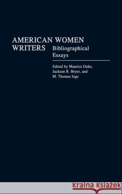 American Women Writers: Bibliographical Essays Bryer, Jackson R. 9780313221163